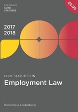 Core Statutes on Employment Law 2017-18 by Dominique Lauterburg (Paperback Book) Labor Law price