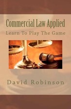 Commercial Law Applied: Learn To Play The Game Commercial Law price