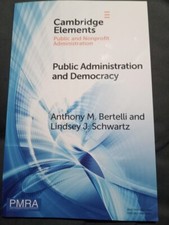 Public Administration and Democracy / Bertelli & Schwartz / Politics / PB / NEW Public Administration Law price