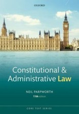 Core Texts Ser.: Constitutional and Administrative Law by Neil Parpworth (2020, Public Administration Law price
