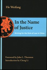 In the Name of Justice: Striving for the Rule of Law in China Press - Publishing Law price