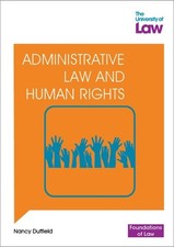 Foundations of Law - Administrative Law and Human Rights - 9781805021056 Administrative Law price
