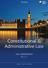 Constitutional and Administrative Law (Core Text) (Core Texts Series), Parpworth Administrative Law price