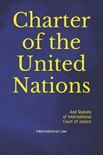 Charter of the United Nations: and Statute of International Court of Justice the International Law price