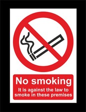No Smoking It Is Against The Law To Smoke In These Premises Sign - All Sizes IT Law price