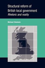Structural Reform of British Local Government: Rhetoric and (New) Local Government Law price