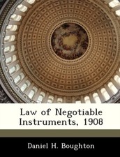 Boughton - Law of Negotiable Instruments 1908 - New paperback or soft - X555z Negotiable Instruments Law price