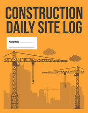 Construction Daily Site Log Book | Work Activity Report Diary: Record Dates, Con Zoning - Construction - Tender Law price