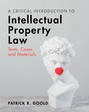 A Critical Introduction to Intellectual Property Law Texts, Cases and Materials Intellectual Property Law price