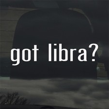 Got Libra? Indoor Outdoor Vinyl Sticker Decal Astrology Zodiac Horoscope Sign Baby Room Wardrobe price