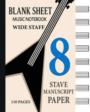 Blank Sheet Music Notebook - Wide Staff: 8 Stave Manuscript Paper for Music Note Music Notebook price