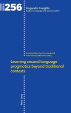 Learning second language pragmatics beyond traditional contexts - 9783034334372 Foreign Language Education Software price