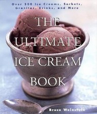The Ultimate Ice Cream Book: Over 500 Ice Creams, Sorbets, Granitas, Drin - GOOD Ice Cream price