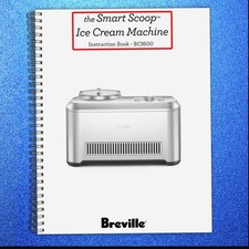 BREVILLE BCI600 Smart Scoop Ice Cream Maker Manual BINDER - Tough FRONT & BACK Ice Cream price