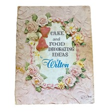 Vintage Wilton's Cake And Food Decorating Ideas By Wilton Desserts and Cakes price