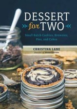 Dessert For Two: Small Batch Cookies, Brownies, Pies, and Cakes - GOOD Desserts and Cakes price