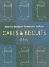 Cakes and Biscuits: Best Kept Secrets of the Women's Institute B Biscuits and Cakes price