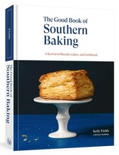 The Good Book of Southern Baking: A Revival of Biscuits, Cakes, and Cornbrea... Biscuits and Cakes price
