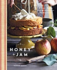 Honey and Jam: Seasonal Baking from My Kitchen in the Mountains - GOOD Honey and Jam price