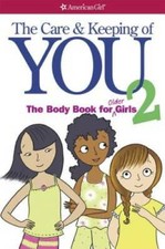 The Care and Keeping of You 2: The Body Book for Older Girls - Paperback - GOOD Child Care Books price