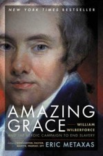 Amazing Grace: William Wilberforce and the Heroic Campaign to - VERY GOOD Religious Books price