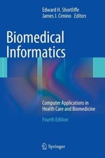 Biomedical Informatics: Computer Applications in Health Care and Bio - VERY GOOD Science - Informatics and Technology price