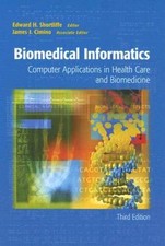 Biomedical Informatics: Computer Applications in Health Care and Bio - VERY GOOD Science - Informatics and Technology price