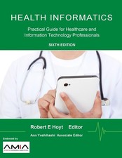 Health Informatics: Practical Guide for Healthcare and Information Technolog... Science - Informatics and Technology price