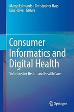 Consumer Informatics and Digital Health: Solutions for Health ... Science - Informatics and Technology price