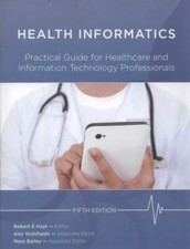 Health Informatics: Practical Guide for Healthcare and Information Technology... Science - Informatics and Technology price