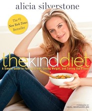 The Kind Diet: A Simple Guide to Feeling Great, Losing Weight, and S - VERY GOOD Health Nutrition Books price