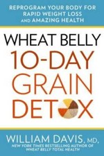 Wheat Belly: 10-Day Grain Detox: Reprogram Your Body for Rapid Weigh - VERY GOOD Health Nutrition Books price
