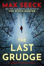 The Last Grudge; A Ghosts of the Past Novel- 9780593438848, paperback, Max Seeck Miscellaneous Novels price