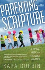 Parenting with Scripture: A Topical Guide for Teachable Moments - VERY GOOD General Topics price
