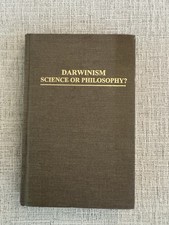 Darwinism: Science or Philosophy? 1994 HC Foundation for Thought Ethics Ex-Lib Biology price