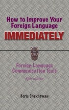 How To Improve Your Foreign Language Immediately, Fourth Edition Foreign Language Reference and Resource Dictionaries price