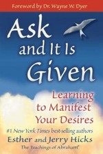 Ask and It Is Given: Learning to Manifest Your Desires - Paperback - GOOD Personal Development Books price