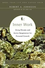 Inner Work: Using Dreams and Active Imagination for Personal Growth - GOOD Personal Development Books price