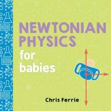 Newtonian Physics for Babies (Baby University) - Hardcover - VERY GOOD Physics price