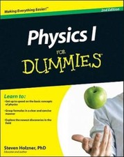 Physics I For Dummies - Paperback By Holzner, Steven - GOOD Physics price