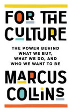 For the Culture: The Power Behind What We Buy, What We Do, and Who W - VERY GOOD Culture Books price