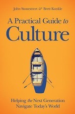 A Practical Guide to Culture: Helping the Next Generation Navigate Today's World Culture Books price