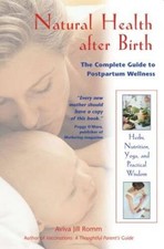Natural Health after Birth: The Complete Guide to Postpar - VERY GOOD Family Health Books price