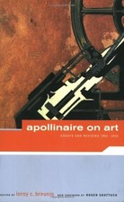 Apollinaire on Art: Essays and Reviews, 1902-1918 Essay - Review price