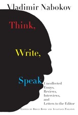 Think, Write, Speak: Uncollected Essays, Reviews, Interviews, and Letters to... Essay - Review price