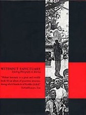 Without Sanctuary : Lynching Photography in America, Hardcover by Allen, Jame... Social Studies price