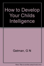 How to Develop Your Childs Intelligence Intelligence Development Books price