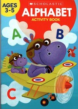 Scholastic - Alphabet - Educational Workbooks Ages 3 - 5 - paperback Scholas... Preschool Educational & Teaching Books price