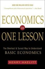 Economics in One Lesson: The Shortest and Surest Way to Understand Basic  - GOOD Reference Books price