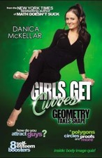 Girls Get Curves: Geometry Takes Shape by Danica McKellar Geometry price